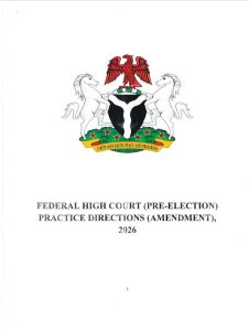 Federal High Court Chief issues New Pre-election Practice Directions